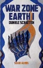 War Zone Earth I: Dunkle Schatten