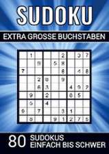 Sudoku extra grosse Buchstaben - 80 Sudokus einfach bis schwer