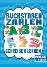 Buchstaben und Zahlen Schreiben Lernen - Übungsheft für Mädchen und Jungen mit Tier-Motiven