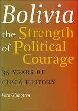 Bolivia - The Strength of Political Courage