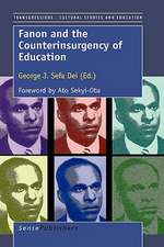 Fanon and the Counterinsurgency of Education: Foreword by Ato Sekyi-Out