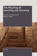 The Meaning of Learning and Knowing