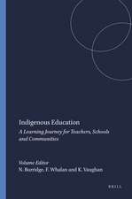 Indigenous Education: A Learning Journey for Teachers, Schools and Communities