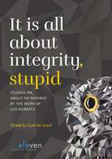 It is all about Integrity, Stupid