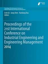 Proceedings of the 21st International Conference on Industrial Engineering and Engineering Management 2014