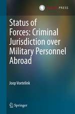 Status of Forces: Criminal Jurisdiction over Military Personnel Abroad