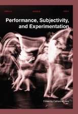 Performance, Subjectivity, & Experimentation