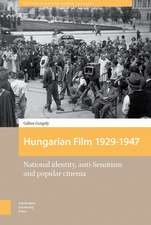 Hungarian Film, 1929–1947 – National Identity, Anti–Semitism and Popular Cinema