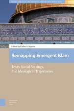 Remapping Emergent Islam – Texts, Social Settings, and Ideological Trajectories