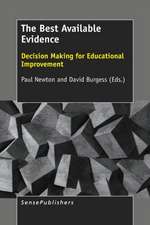 The Best Available Evidence: Decision Making for Educational Improvement