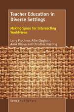 Teacher Education in Diverse Settings: Making Space for Intersecting Worldviews