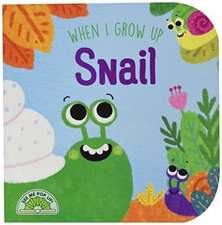 Yoyo Books: When I Grow Up: Snail