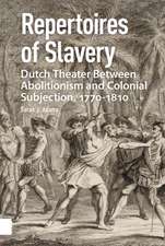 Repertoires of Slavery – Dutch Theater Between Abolitionism and Colonial Subjection, 1770–1810