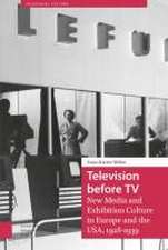 Television before TV – New Media and Exhibition Culture in Europe and the USA, 1928–1939