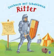 Zeichnen mit Schablonen - Ritter