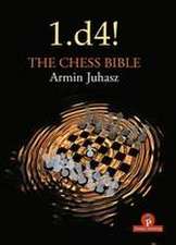 1.D4! the Chess Bible: Mastering Queen's Pawn Structures