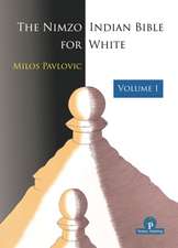 The Nimzo-Indian Bible for White - Volume 1: A Complete Repertoire for White