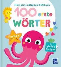 Mein erstes Klappen-Fühlbuch - 100 erste Wörter - Farben