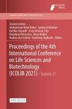 Proceedings of the 4th International Conference on Life Sciences and Biotechnology (ICOLIB 2021)