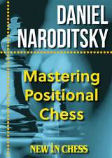 Mastering Positional Chess: Practical Lessons of a Junior World Champion