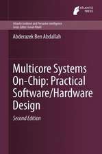 Multicore Systems On-Chip: Practical Software/Hardware Design