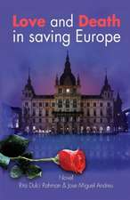 Love and Death in Saving Europe