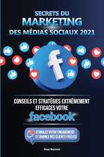 Secrets du Marketing des Médias Sociaux 2021