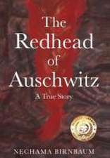 The Redhead of Auschwitz