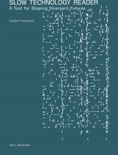 Slow Technology Reader