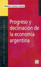 Progreso y Declinacion de la Economia Argentina