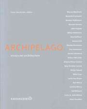 Archipelago: Essays on Architecture