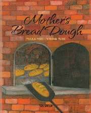 Mother's Bread Dough