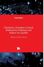 Chemistry, Emission Control, Radioactive Pollution and Indoor Air Quality