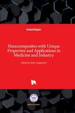 Nanocomposites with Unique Properties and Applications in Medicine and Industry