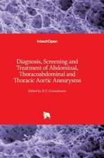 Diagnosis, Screening and Treatment of Abdominal, Thoracoabdominal and Thoracic Aortic Aneurysms