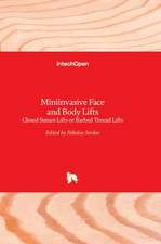 Miniinvasive Face and Body Lifts