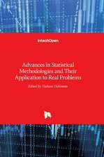 Advances in Statistical Methodologies and Their Application to Real Problems