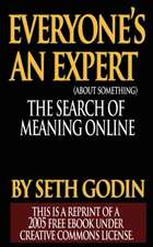 Everyone's an Expert (Reprint of a 2005 Free eBook Under Creative Commons License): The Science of Success Principles