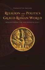 Pachis, P: Religion and Politics in the Graeco-Roman World