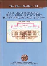 A Culture of Translation: British and Irish Scholarship in the Gennadius Library (1740-1840)