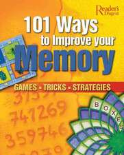 101 Ways to Improve Your Memory: Games, Tricks, Strategies