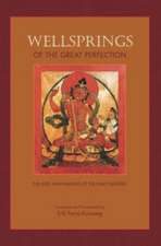 Wellsprings of the Great Perfection: Lives and Insights of the Early Masters in the Dzogchen Lineage