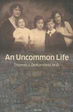 An Uncommon Life