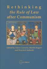 Rethinking the Rule of Law After Communism