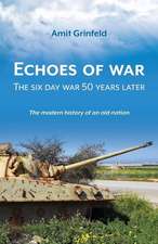 Echoes of War: The six day war 50 years later