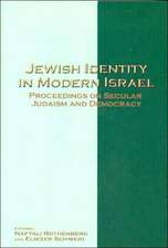 Jewish Identity in Modern Israel: Proceedings on Secular Judaism and Democracy