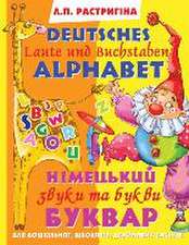 Nimec'kij bukvar: Zvuki ta bukvi. Deutsches Alphabet: Laute und Buchstaben