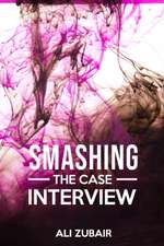 Smashing The Case Interview