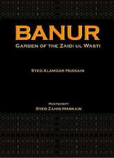 Banur: Garden of the Zaidi Ul Wasti