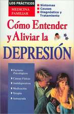 Como Entender y Aliviar la Depresion